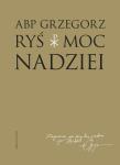 MOC NADZIEI. Autor: Grzegorz Ryś. Dadada.pl Okładka książki MOC NADZIEI
