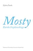 Mosty Karola Irzykowskiego. Autor: Panek Sylwia. Dadada.pl Okładka książki Mosty Karola Irzykowskiego