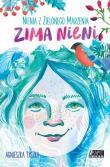 Nienia z Zielonego Marzenia. Zima Nieni. Autor: Agnieszka Tyszka. Dadada.pl Okładka książki Nienia z Zielonego Marzenia. Zima Nieni