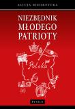 Niezbędnik młodego patrioty. Autor: Biedrzycka Alicja. Dadada.pl Okładka książki Niezbędnik młodego patrioty