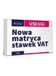 Nowa matryca stawek VAT-Usługi. Autor:   Praca zbiorowa. Dadada.pl Okładka książki Nowa matryca stawek VAT-Usługi