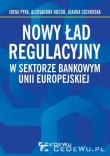 Okładka książki Nowy ład regulacyjny w sektorze bankowym Unii Euro