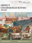 Okręty cesarskiego Rzymu 193-565. Autor: D'Amato Raffaele. Dadada.pl Okładka książki Okręty cesarskiego Rzymu 193-565