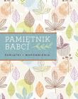 Okładka książki Pamiętnik babci Pamiątki i wspomnienia