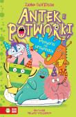 POTWORKI NA URODZINACH ANTEK I POTWORKI. Autor: Davidson Zanna. Dadada.pl Okładka książki POTWORKI NA URODZINACH ANTEK I POTWORKI