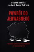 POWRÓT DO JEDWABNEGO. Autor: Wojciech Sumliński, Bujwid-Kurek Ewa, Budzyński Tomasz. Dadada.pl Okładka książki POWRÓT DO JEDWABNEGO