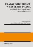 Prawo podatkowe w systemie prawa. Autor: Kaźmierczyk Aneta, Franczak Agnieszka. Dadada.pl Okładka książki Prawo podatkowe w systemie prawa
