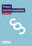 Prawo Unii Europejskiej w pigułce. Autor: Opracowanie zbiorowe. Dadada.pl Okładka książki Prawo Unii Europejskiej w pigułce