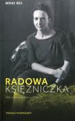 Radowa księżniczka. Historia Ireny Joliot-Curie. Autor: Pospieszny Tomasz. Dadada.pl Okładka książki Radowa księżniczka. Historia Ireny Joliot-Curie