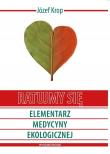Okładka książki Ratujmy się Elementarz Medycyny Ekologicznej