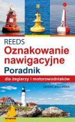 REEDS Światła znaki i oznakowanie nawigacyjne Poradnik dla żeglarzy i motorowodniaków. Autor: Jollands Simon. Dadada.pl Okładka książki REEDS Światła znaki i oznakowanie nawigacyjne Poradnik dla żeglarzy i motorowodniaków