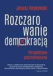 Rozczarowanie demokracją. Autor: Janusz Reykowski (red.). Dadada.pl Okładka książki Rozczarowanie demokracją
