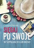Sięgaj po swoje. Autor: Danuta Hasiak. Dadada.pl Okładka książki Sięgaj po swoje