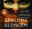 Spalona słońcem audiobook. Autor: Lippman Laura, Aleksandra Guzik, Małgorzata Gołota. Dadada.pl Okładka książki Spalona słońcem audiobook