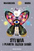 Sylwia i Planeta Trzech Słońc. Autor: Warda Małgorzata. Dadada.pl Okładka książki Sylwia i Planeta Trzech Słońc