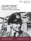 Szary Wilk Członek załogi U-Boota w latach II wojny światowej. Autor: Gordon Williamson. Dadada.pl Okładka książki Szary Wilk Członek załogi U-Boota w latach II wojny światowej