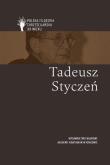 Tadeusz Styczeń. Autor: Moń Ryszard, Sylwia Tondel, Jan Krokos, Andrzej Waleszczyński. Dadada.pl Okładka książki Tadeusz Styczeń
