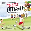 To jest futbol! Krótka historia piłki nożnej CD - Audiobook. Autor: Michał Gąsiorowski. Dadada.pl Okładka książki To jest futbol! Krótka historia piłki nożnej CD - Audiobook