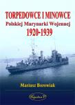 Okładka książki Torpedowce i minowce Polskiej Marynarki Wojennej 1920-1939