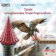 Okładka książki Tybald i przepowiednia Studni Praprzodków T.1 CD - Audiobook