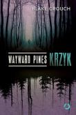 Okładka książki Wayward Pines. Krzyk