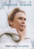 Wejść tam nie można. Autor: Ewa Błaszczyk, Krystyna Strączek. Dadada.pl Okładka książki Wejść tam nie można
