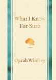What I Know For Sure. Autor: Oprah Winfrey. Dadada.pl Okładka książki What I Know For Sure