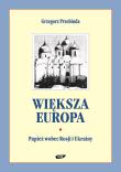 Okładka książki Większa Europa. Jan Paweł II wobec Rosji i Ukrainy