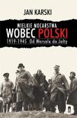 Okładka książki Wielkie mocarstwa wobec Polski 1919-1945