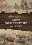 Okładka książki Wojna polsko-rosyjska 1792 roku