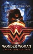 Wonder Woman Zwiastunka wojny. Autor: Bardugo Leigh. Dadada.pl Okładka książki Wonder Woman Zwiastunka wojny