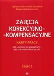 Zajęcia korekcyjno-kompensacyjne cz.1. Autor: Agnieszka Borowska-Kociemba, Małgorzata Krukowska. Dadada.pl Okładka książki Zajęcia korekcyjno-kompensacyjne cz.1