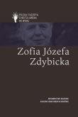 Zofia Józefa Zdybicka pl. Autor: red. ks. Jan Sochoń, Maciej Bała, Jacek Grzybowski, Grzegorz Kurp, Joanna Skurzak. Dadada.pl Okładka książki Zofia Józefa Zdybicka pl
