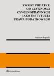Zwrot podatku od czynności cywilnoprawnych jako instytucja prawa podatkowego. Autor: Bogucki Stanisław. Dadada.pl Okładka książki Zwrot podatku od czynności cywilnoprawnych jako instytucja prawa podatkowego