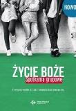 Okładka książki Życie Boże. Spotkania grupowe.Przygotowanie do sak