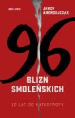 96 blizn - 10 lat od katastrofy smoleńskiej. Autor: Andrzejczak Jerzy. Dadada.pl Okładka książki 96 blizn - 10 lat od katastrofy smoleńskiej