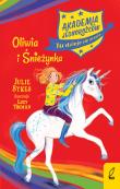 Akademia Jednorożców. Oliwia i Śnieżynka. Autor: Julie Sykes, Marta Mortka. Dadada.pl Okładka książki Akademia Jednorożców. Oliwia i Śnieżynka