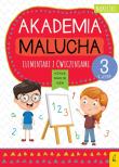 Akademia malucha. Elementarz z ćw. 3-latek. Autor: Opracowanie zbiorowe. Dadada.pl Okładka książki Akademia malucha. Elementarz z ćw. 3-latek