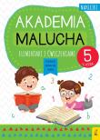 Akademia malucha. Elementarz z ćw. 5-latek. Autor: Opracowanie zbiorowe. Dadada.pl Okładka książki Akademia malucha. Elementarz z ćw. 5-latek