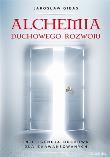 ALCHEMIA DUCHOWEGO ROZWOJU INTELIGENCJA DUCHOWA DLA ZAAWANSOWANYCH. Autor: Jarosław Gibas. Dadada.pl Okładka książki ALCHEMIA DUCHOWEGO ROZWOJU INTELIGENCJA DUCHOWA DLA ZAAWANSOWANYCH