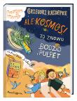 Ale kosmos! To znowu Bodzio i Pulpet. Autor: Daniel de Latour, Grzegorz Kasdepke. Dadada.pl Okładka książki Ale kosmos! To znowu Bodzio i Pulpet