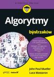 Algorytmy dla bystrzaków. Autor: Mueller John Paul, Luca Massaron. Dadada.pl Okładka książki Algorytmy dla bystrzaków
