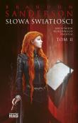 Archiwum Burzowego Światła T.2 Słowa światłości. Autor: Brandon Sanderson. Dadada.pl Okładka książki Archiwum Burzowego Światła T.2 Słowa światłości