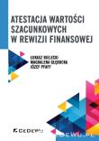 Okładka książki Atestacja wartości szacunkowych w rewizji finansowej
