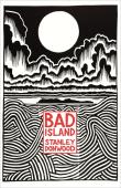 Bad Island. Autor: Donwood 	Stanley. Dadada.pl Okładka książki Bad Island