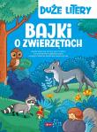 BAJKI O ZWIERZĘTACH. Autor: Opracowanie zbiorowe. Dadada.pl Okładka książki BAJKI O ZWIERZĘTACH