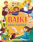 BAJKI POLSKO-ANGIELSKIE. Autor: Opracowanie zbiorowe. Dadada.pl Okładka książki BAJKI POLSKO-ANGIELSKIE