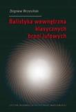 Okładka książki Balistyka wewnętrzna klasycznych broni lufowych