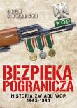 Bezpieka pogranicza. Autor: Kowalski Lech. Dadada.pl Okładka książki Bezpieka pogranicza