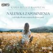 CD MP3 NALEWKA ZAPOMNIENIA. Autor: Bulicz-Kasprzak Kasia. Dadada.pl Okładka książki CD MP3 NALEWKA ZAPOMNIENIA